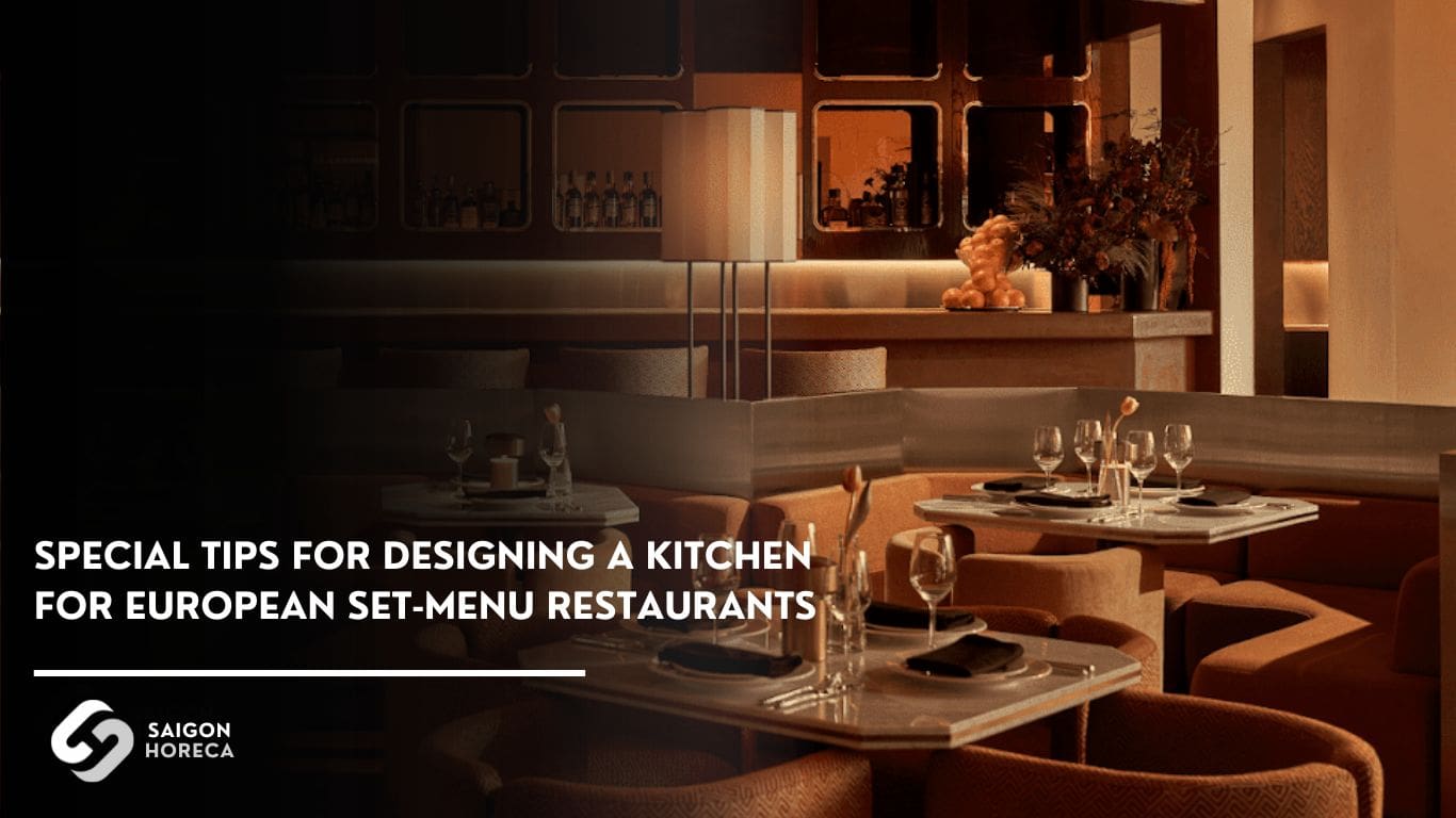 Special Tips for Designing a Kitchen for European Set‑Menu Restaurants