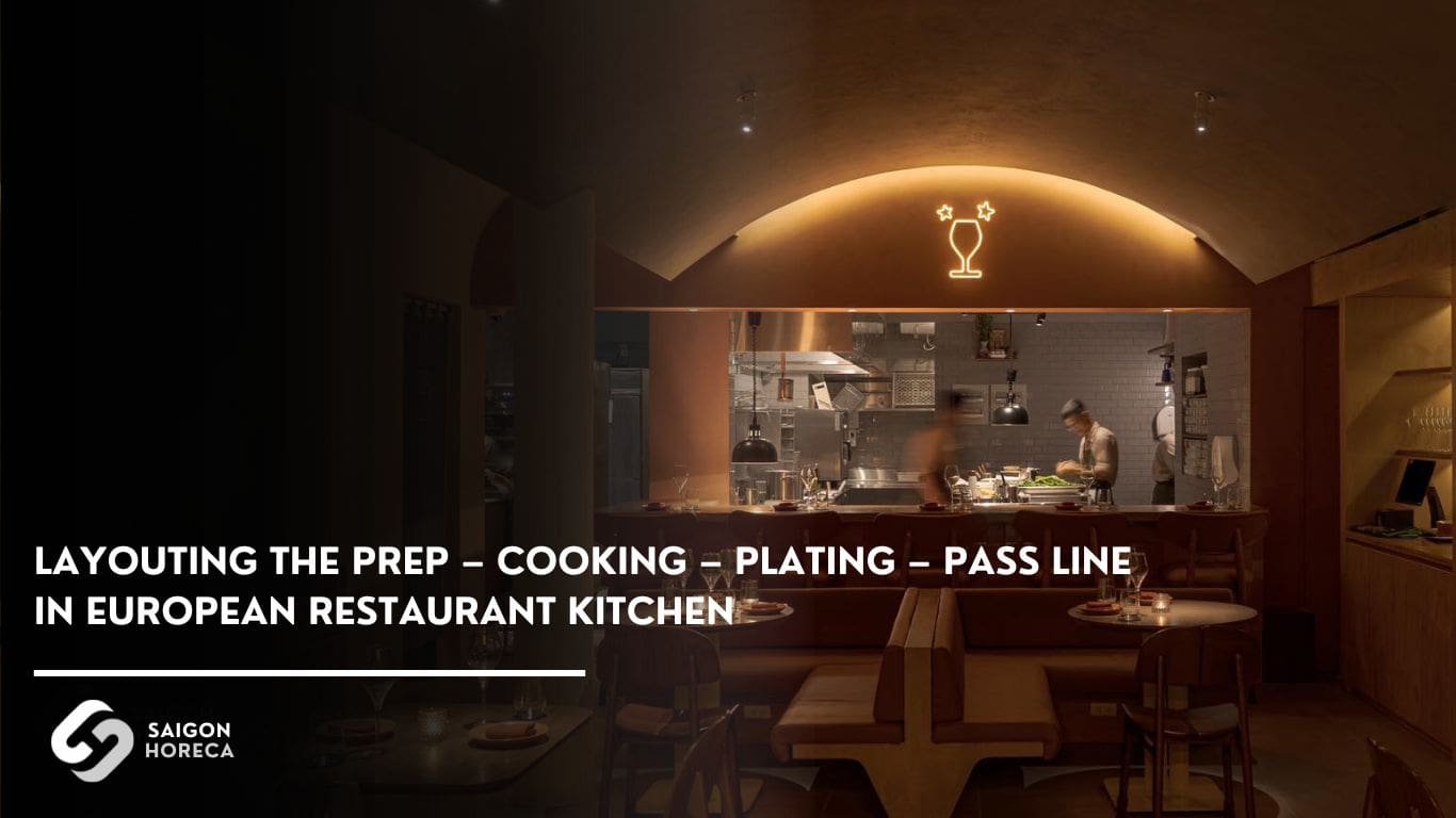 Solutions for Layouting the Prep – Cooking – Plating – Pass Line in a Professional European Restaurant Kitchen